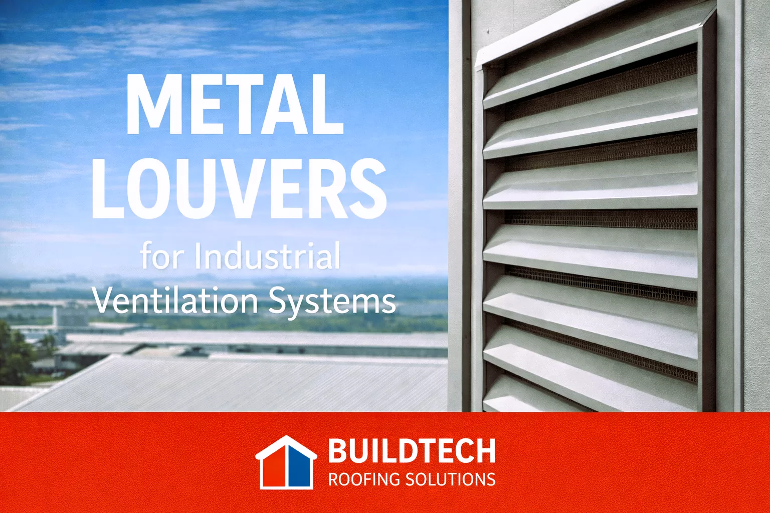 Metal louvers for industrial ventilation